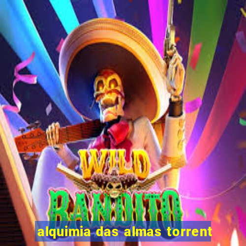 alquimia das almas torrent